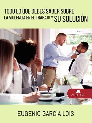 cover image of Todo lo que debes saber sobre la Violencia en el Trabajo y su Solución